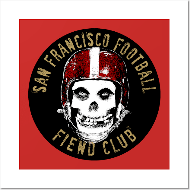 SAN FRANCISCO FOOTBALL FIEND CLUB Wall Art by unsportsmanlikeconductco